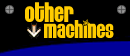 Other Machines